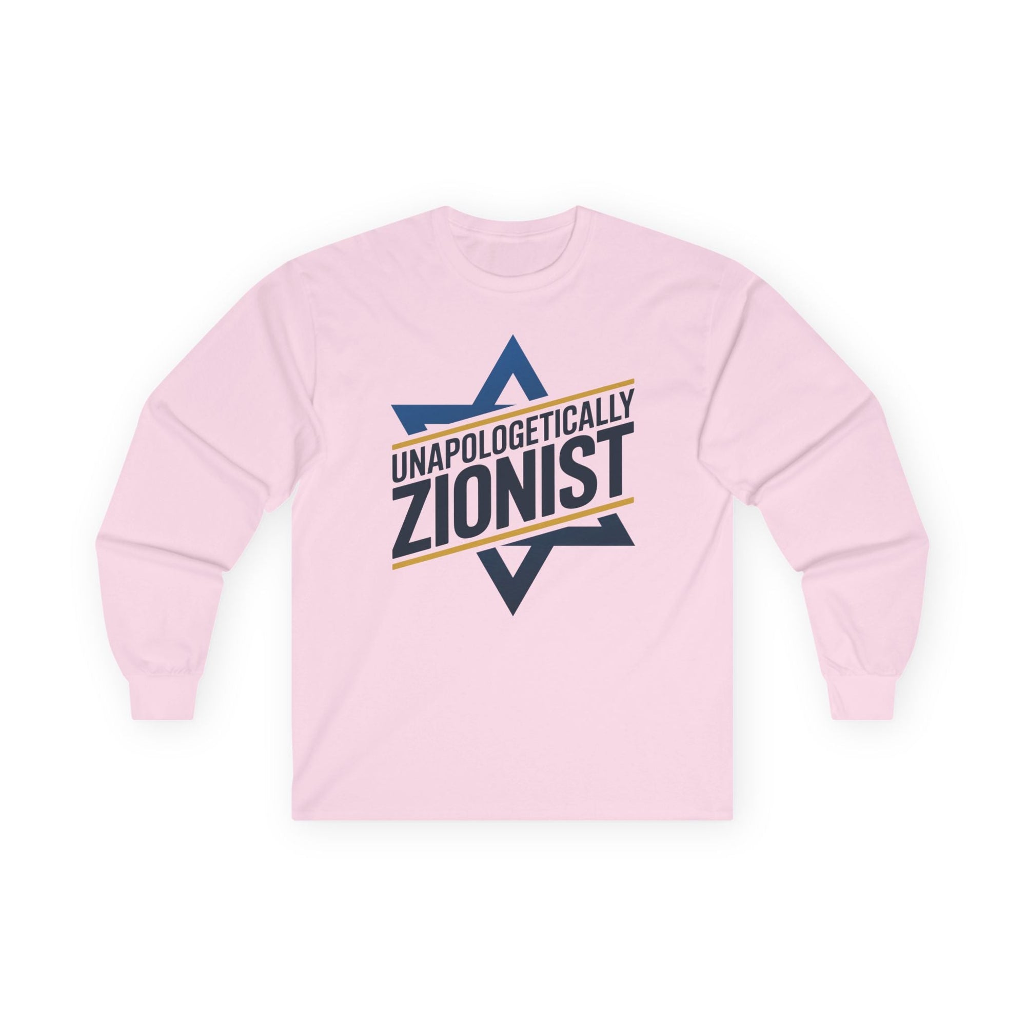 Unapologetically Zionist Long Sleeve T-Shirt - Shop Israel