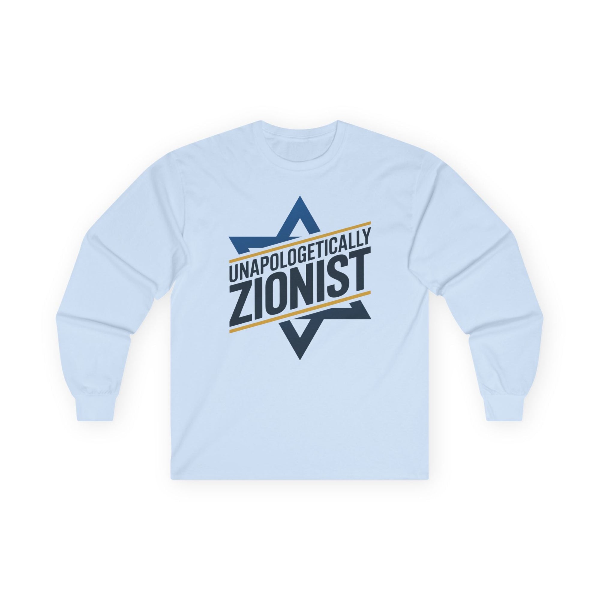 Unapologetically Zionist Long Sleeve T-Shirt - Shop Israel