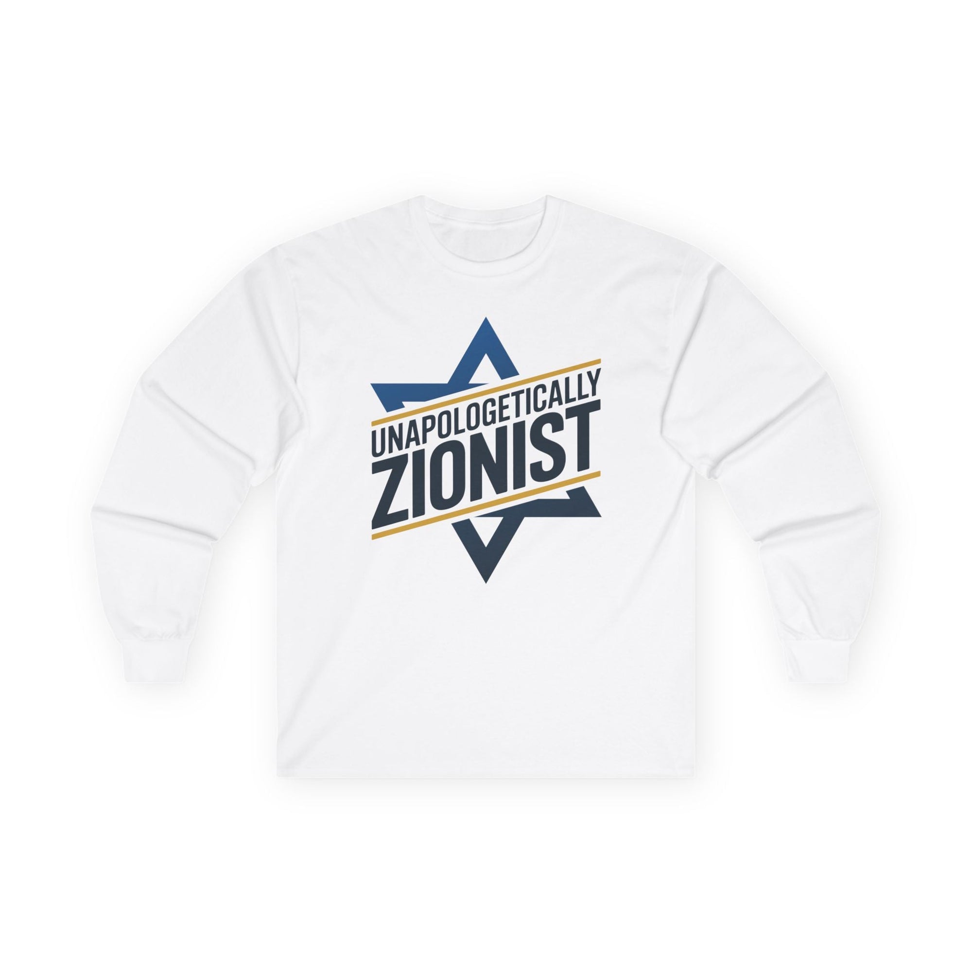 Unapologetically Zionist Long Sleeve T-Shirt - Shop Israel