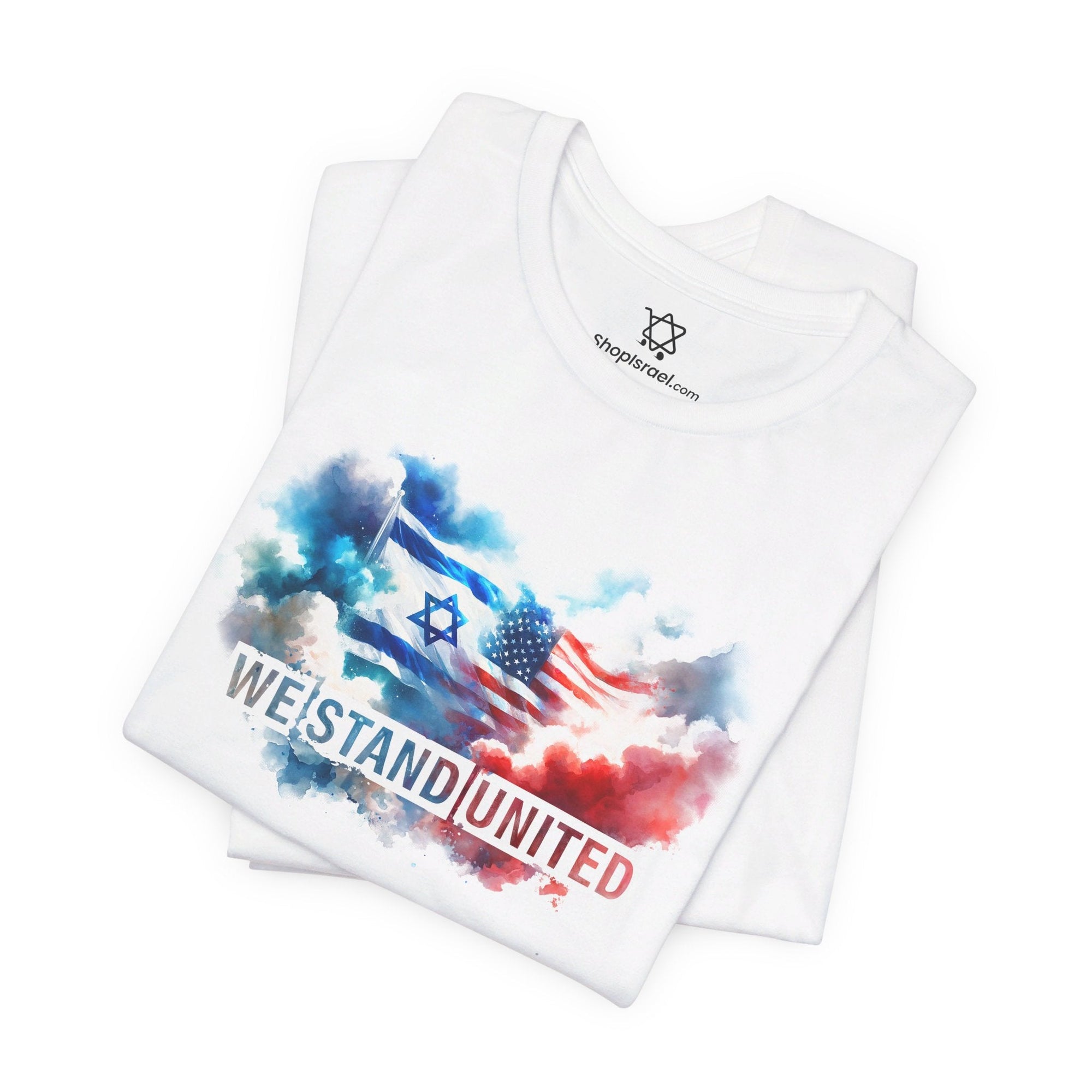 We Stand United T - Shirt - Shop Israel