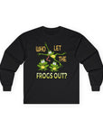 Who Let The Frogs Out Long Sleeve T-Shirt - Shop Israel