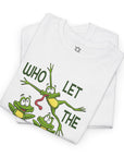 Who Let The Frogs Out T-Shirt - Shop Israel