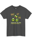 Who Let The Frogs Out T-Shirt - Shop Israel