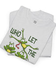 Who Let The Frogs Out T-Shirt - Shop Israel