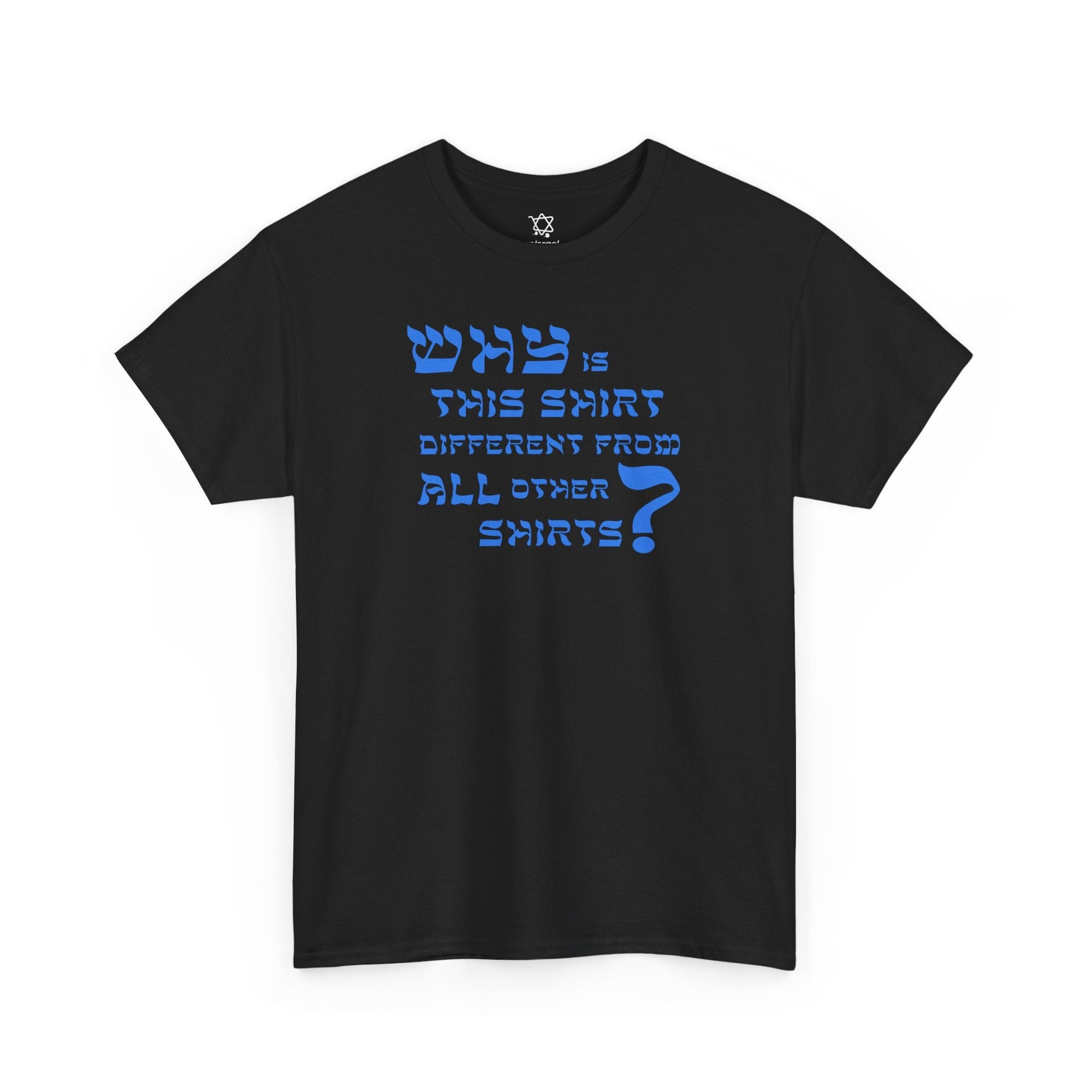 Why is This Shirt Different Passover T-Shirt - Shop Israel