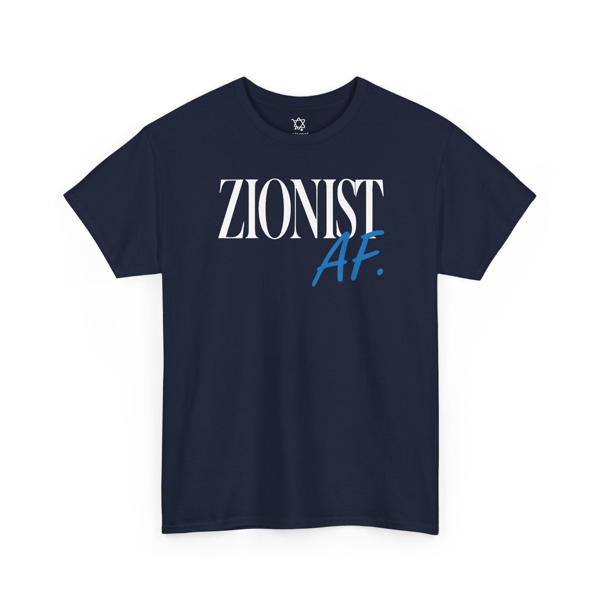 Zionist AF T-Shirt - Shop Israel