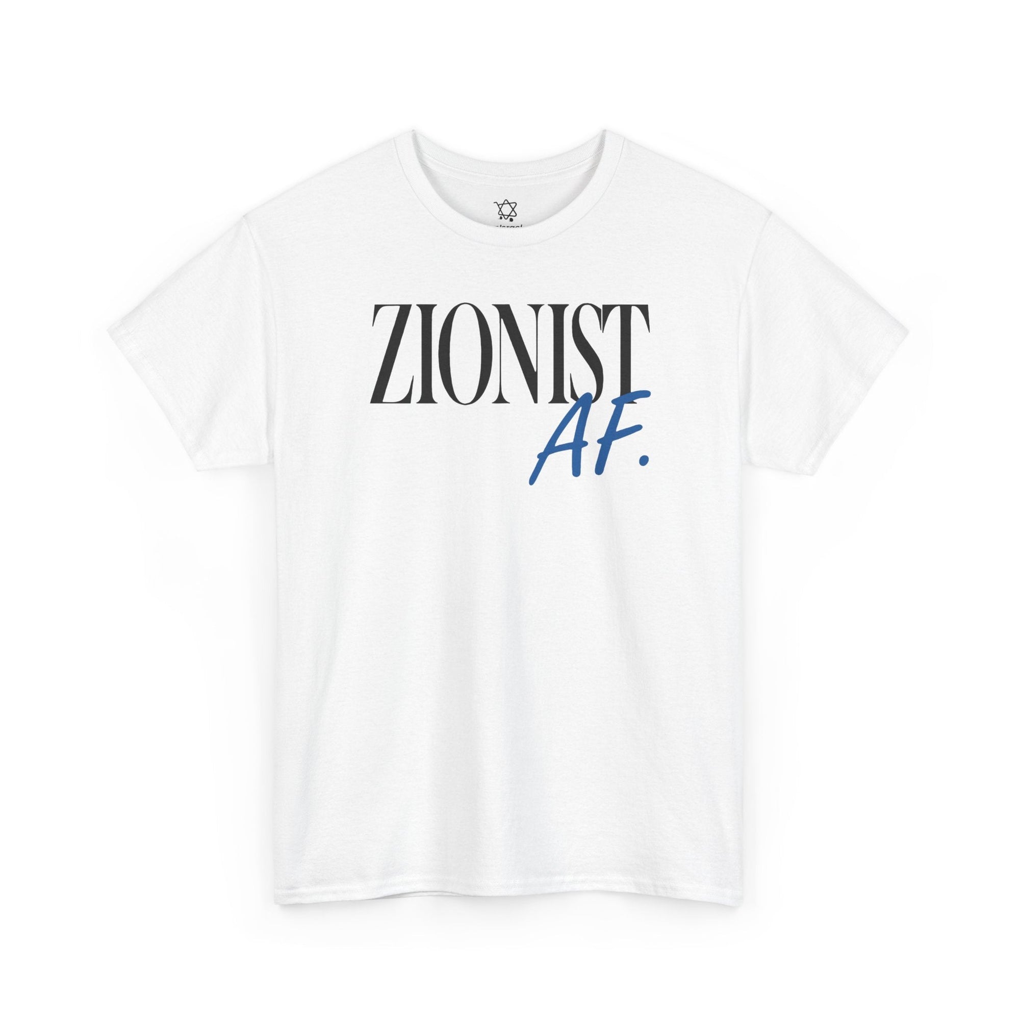 Zionist AF T-Shirt - Shop Israel